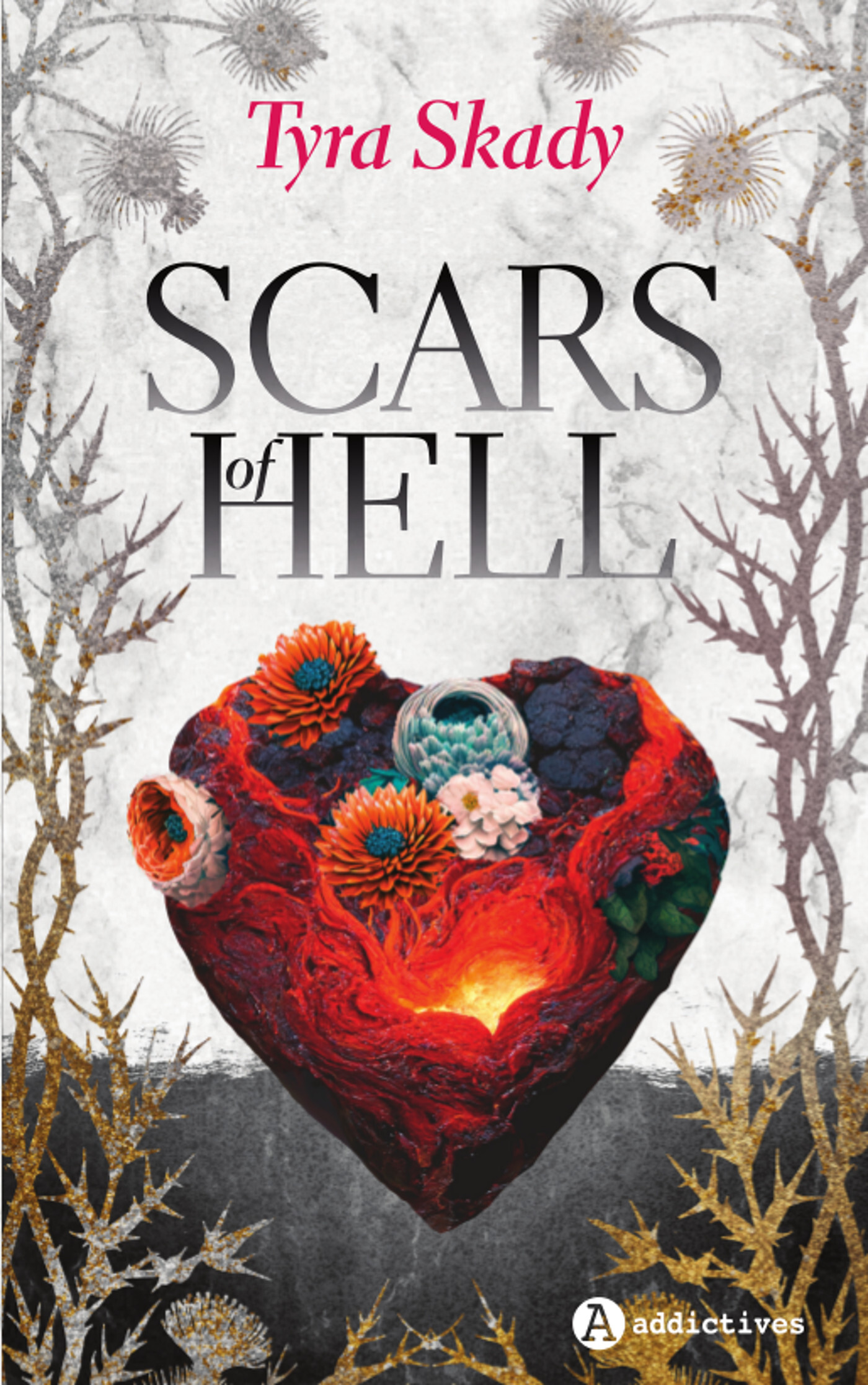 Scars of Hell - Tyra Skady - ADDICTIVES