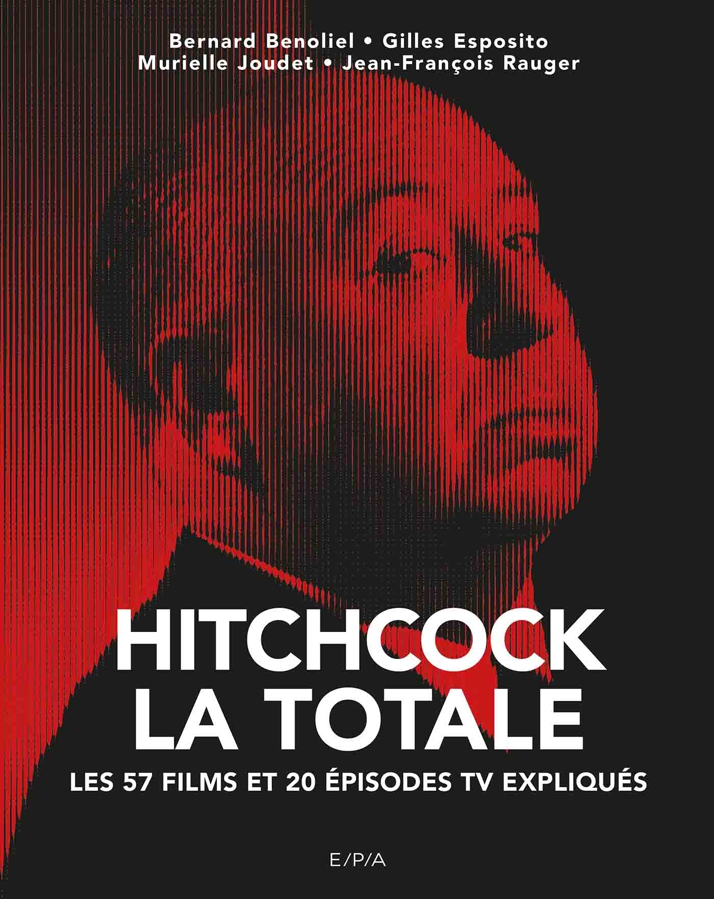 Hitchcock - La Totale - Bernard Benoliel, Gilles Esposito, Murielle Joudet, Jean-François Rauger - EPA