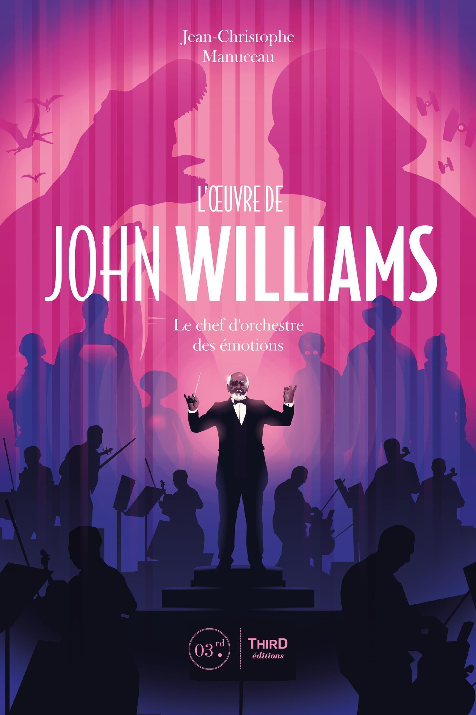 L'Oeuvre de John Williams -  MANUCEAU JEAN-CHRISTOPHE, Jean-Christophe Manuceau - THIRD ED