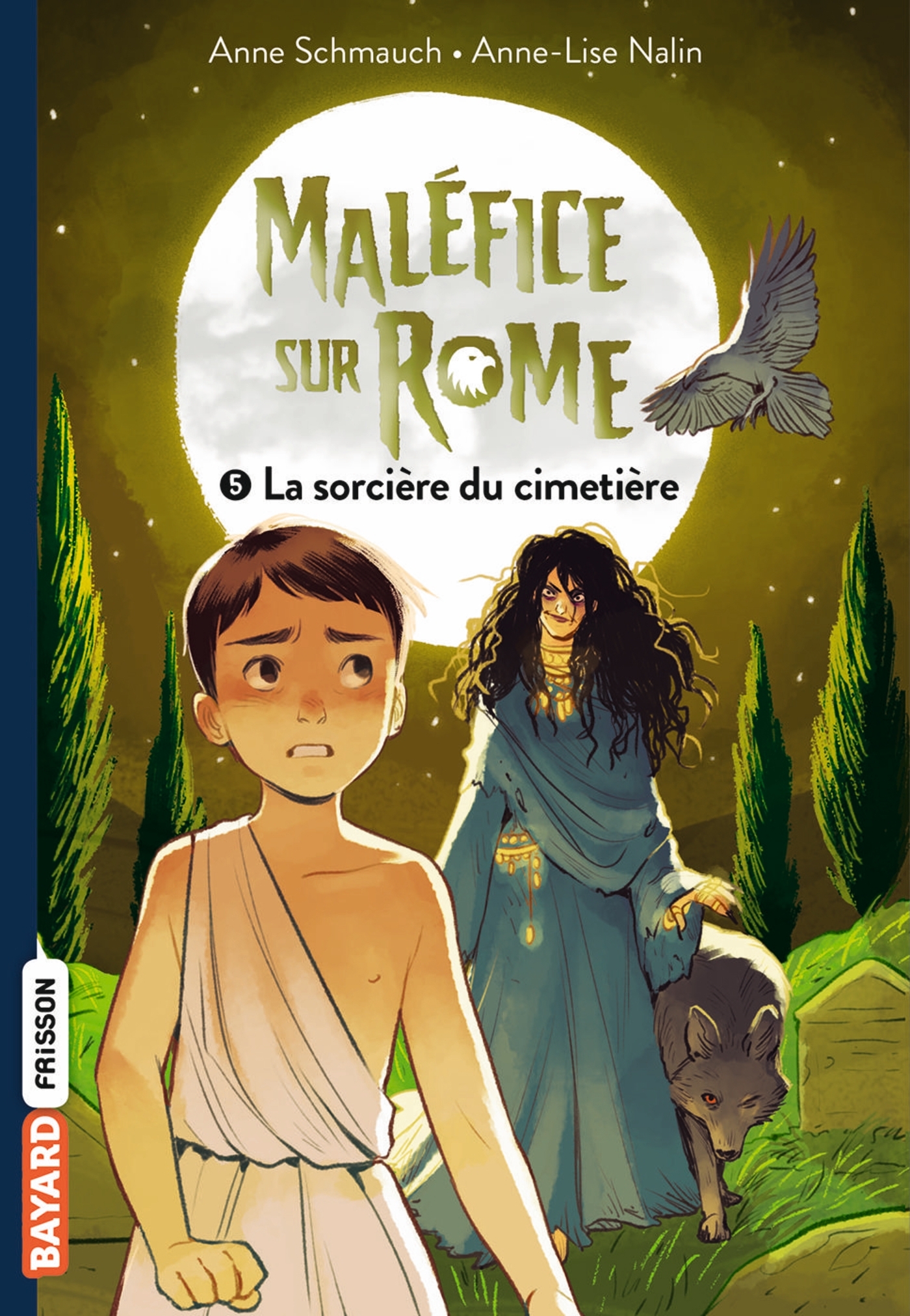 Maléfice sur Rome, Tome 05 - Anne Schmauch, Anne-Lise Nalin - BAYARD JEUNESSE