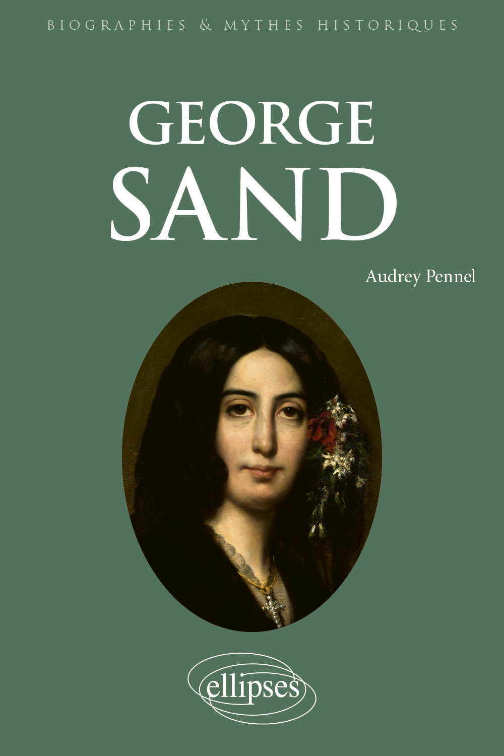 George Sand - Audrey Pennel - ELLIPSES