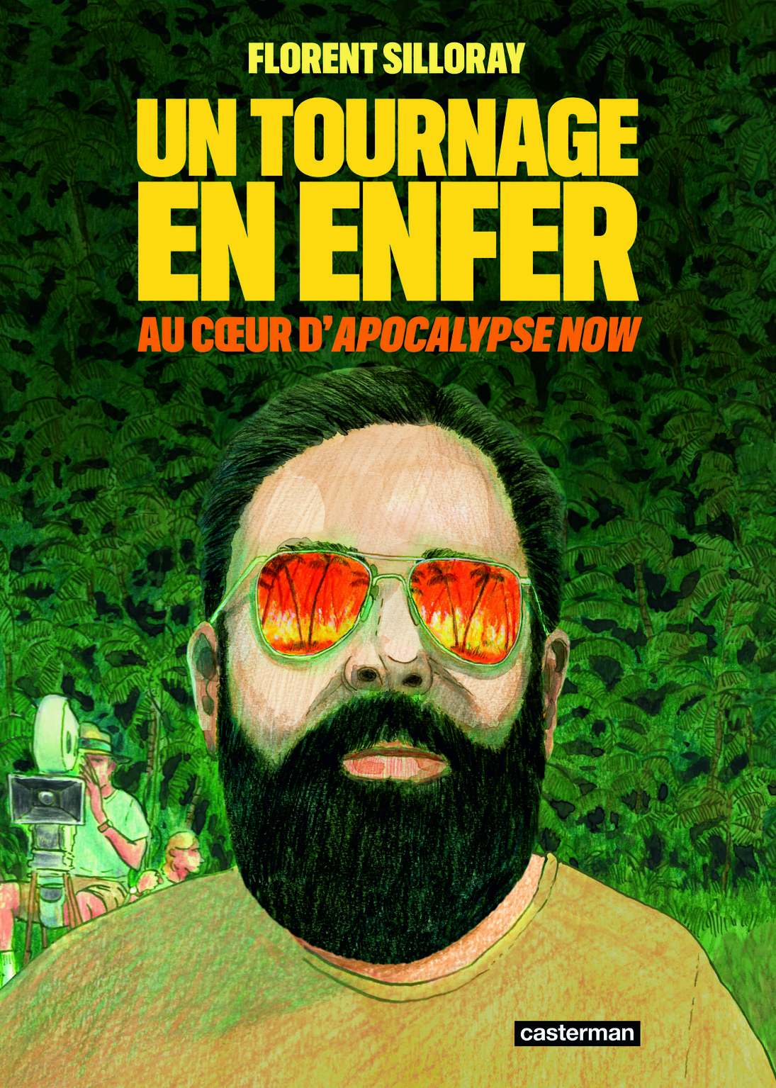 Un tournage en enfer - Florent Silloray - CASTERMAN