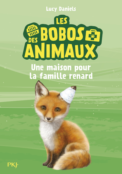 Les bobos des animaux - tome 3 Une maison pour la famille renard - Lucy Daniels, Virginie Cantin - POCKET JEUNESSE