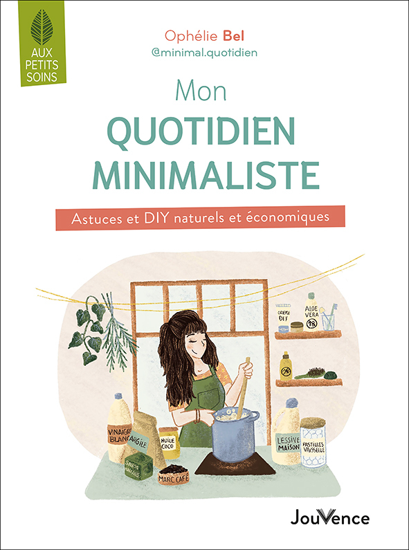 Mon quotidien minimaliste - Ophélie Bel - JOUVENCE