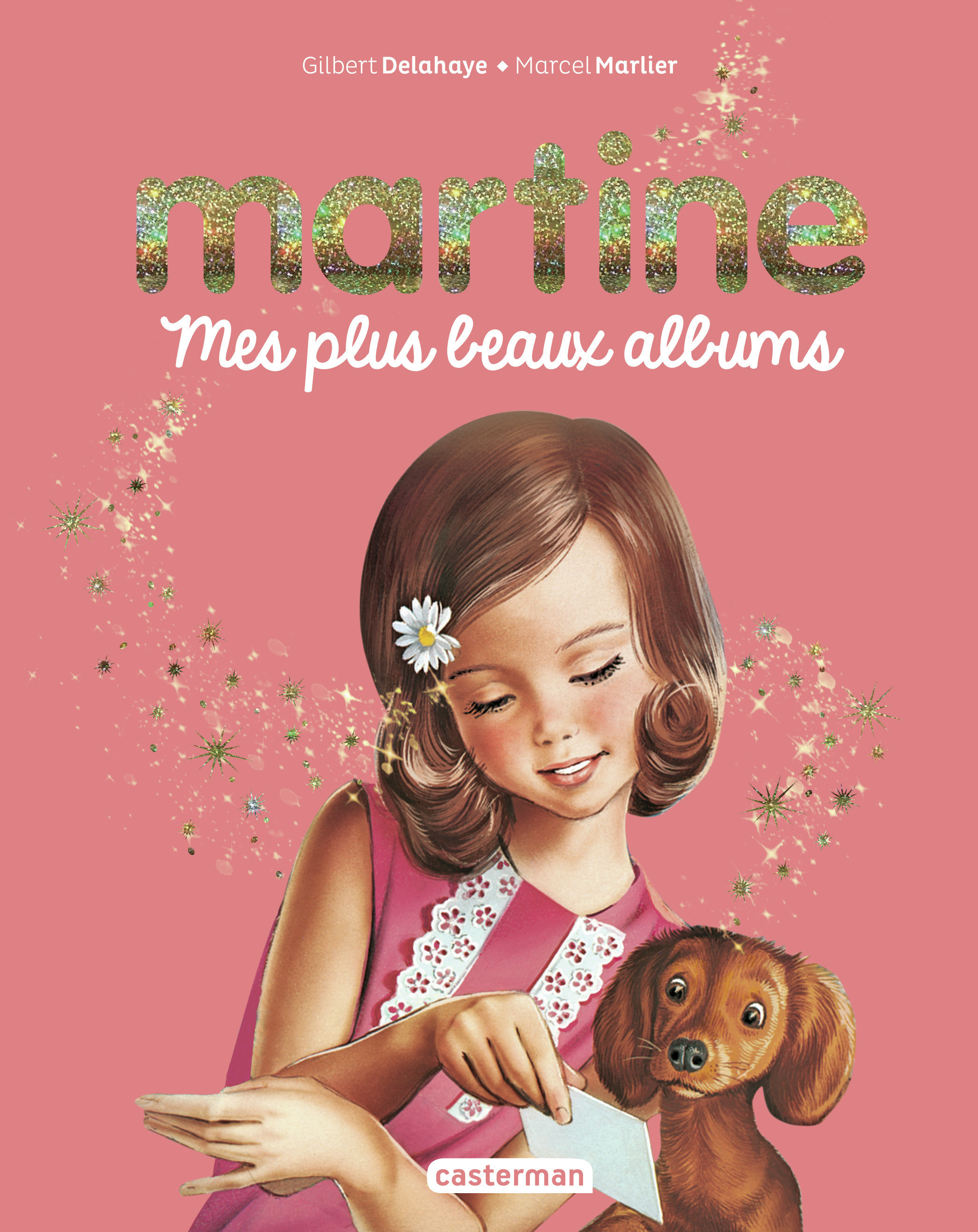 Martine - Mes plus beaux albums - Gilbert Delahaye, Marcel Marlier - CASTERMAN