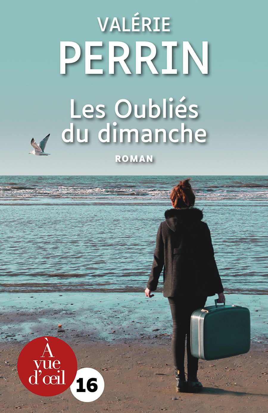 LES OUBLIES DU DIMANCHE - Valérie Perrin - A VUE D OEIL