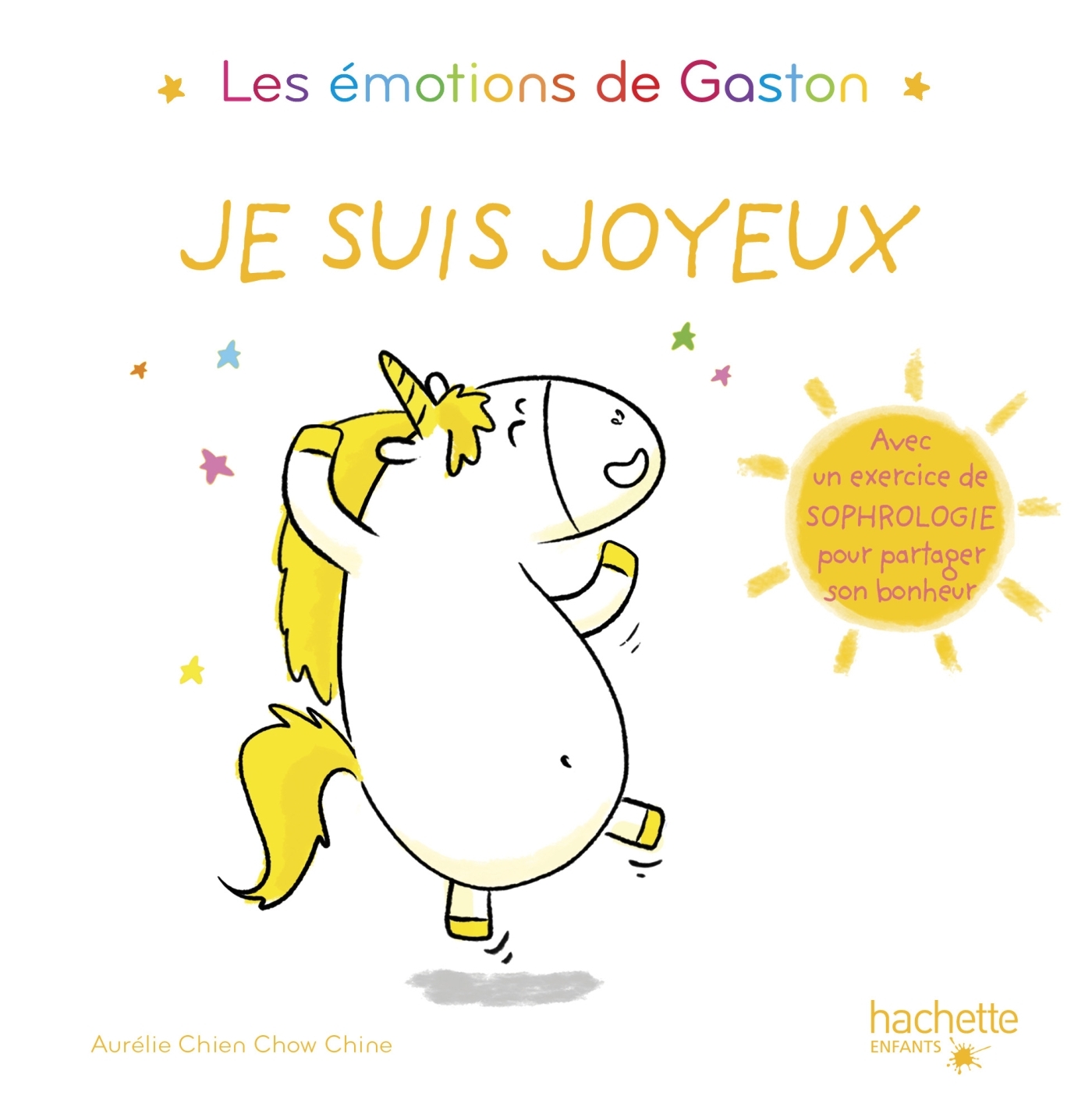 Les émotions de Gaston - Je suis joyeux - Aurélie Chien Chow Chine - HACHETTE ENFANT