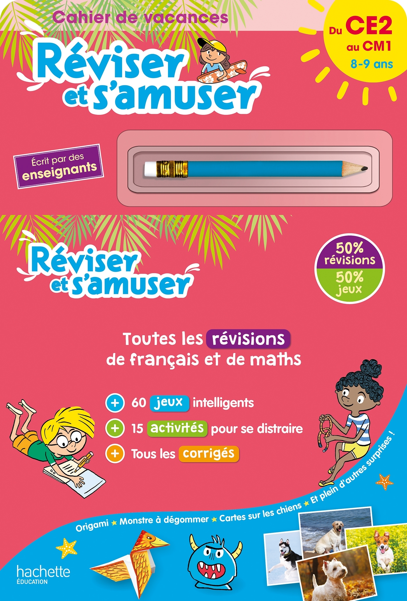 Réviser et s'amuser - Du CE2 au CM1 (8-9 ans) - Cahier de vacances 2024 - Daniel Berlion, Michèle Lecreux, Pascal Guichard, Sandra Lebrun, Clémence Roux de Luze, Thierry Lebourg, Gilbert Falissard, Laurent Audouin - HACHETTE EDUC