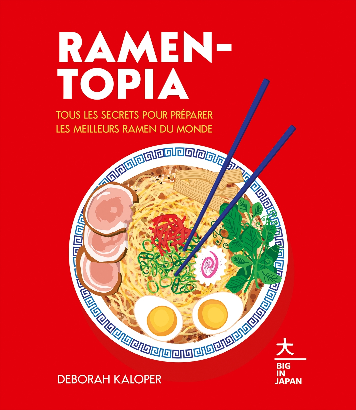 Ramen-topia - Deborah Kaloper - HACHETTE PRAT