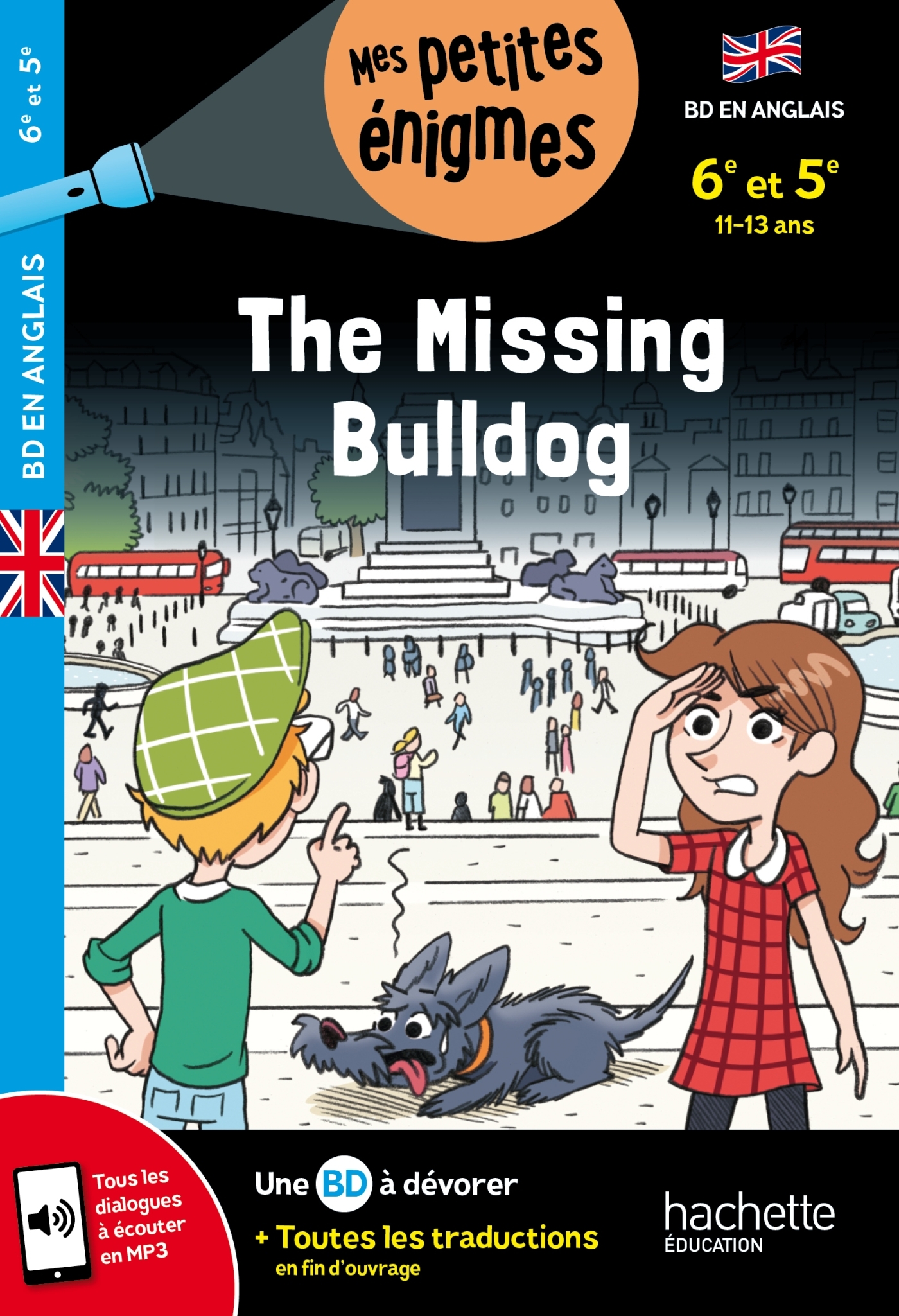 The Missing Bulldog  - 6e et 5e - Cahier de vacances 2024 - Joanna Le May, Julien Flamand - HACHETTE EDUC