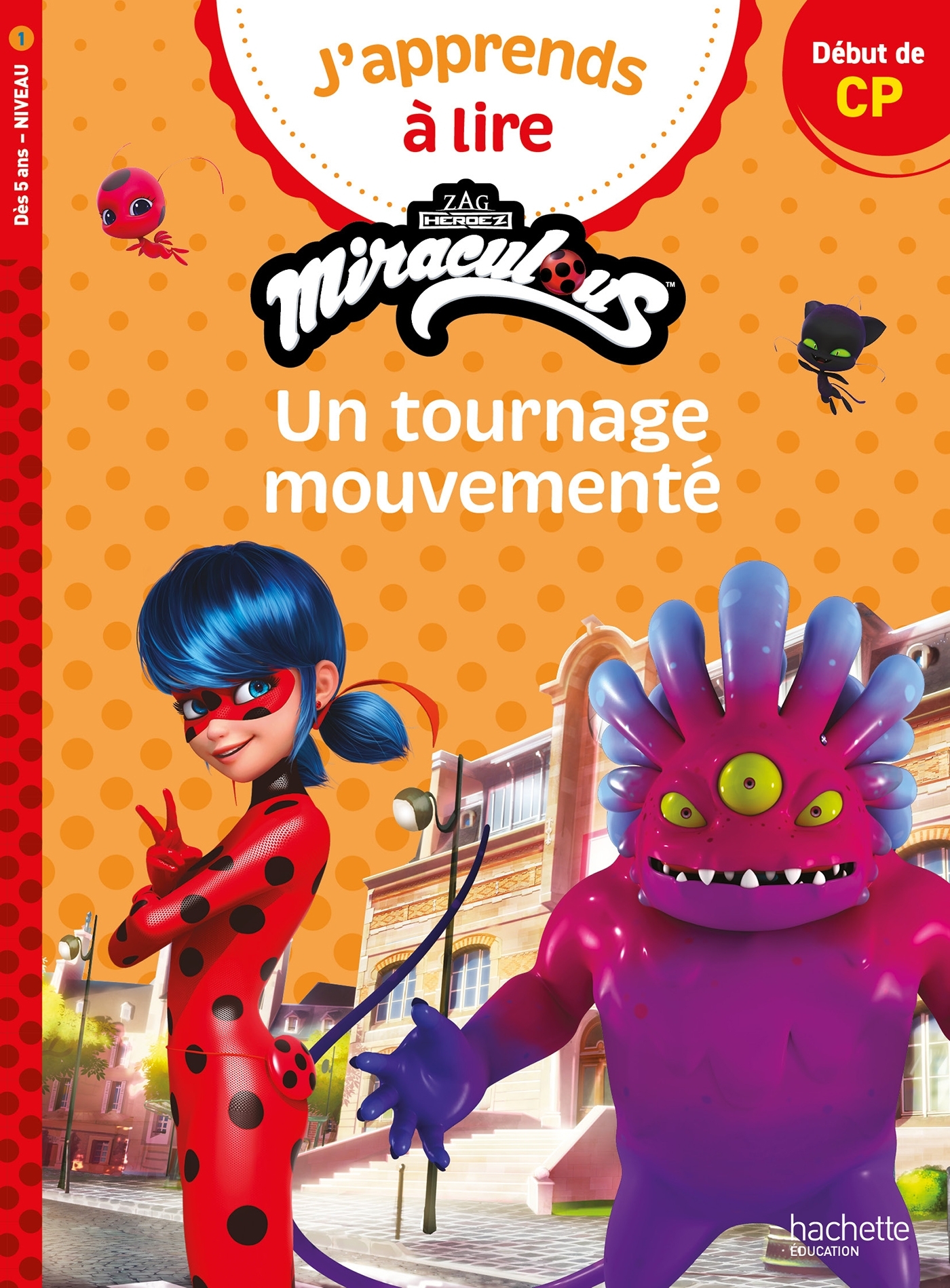 Miraculous Première lecture CP Niveau 1 Un tournage mouvementé - Isabelle Albertin - HACHETTE EDUC