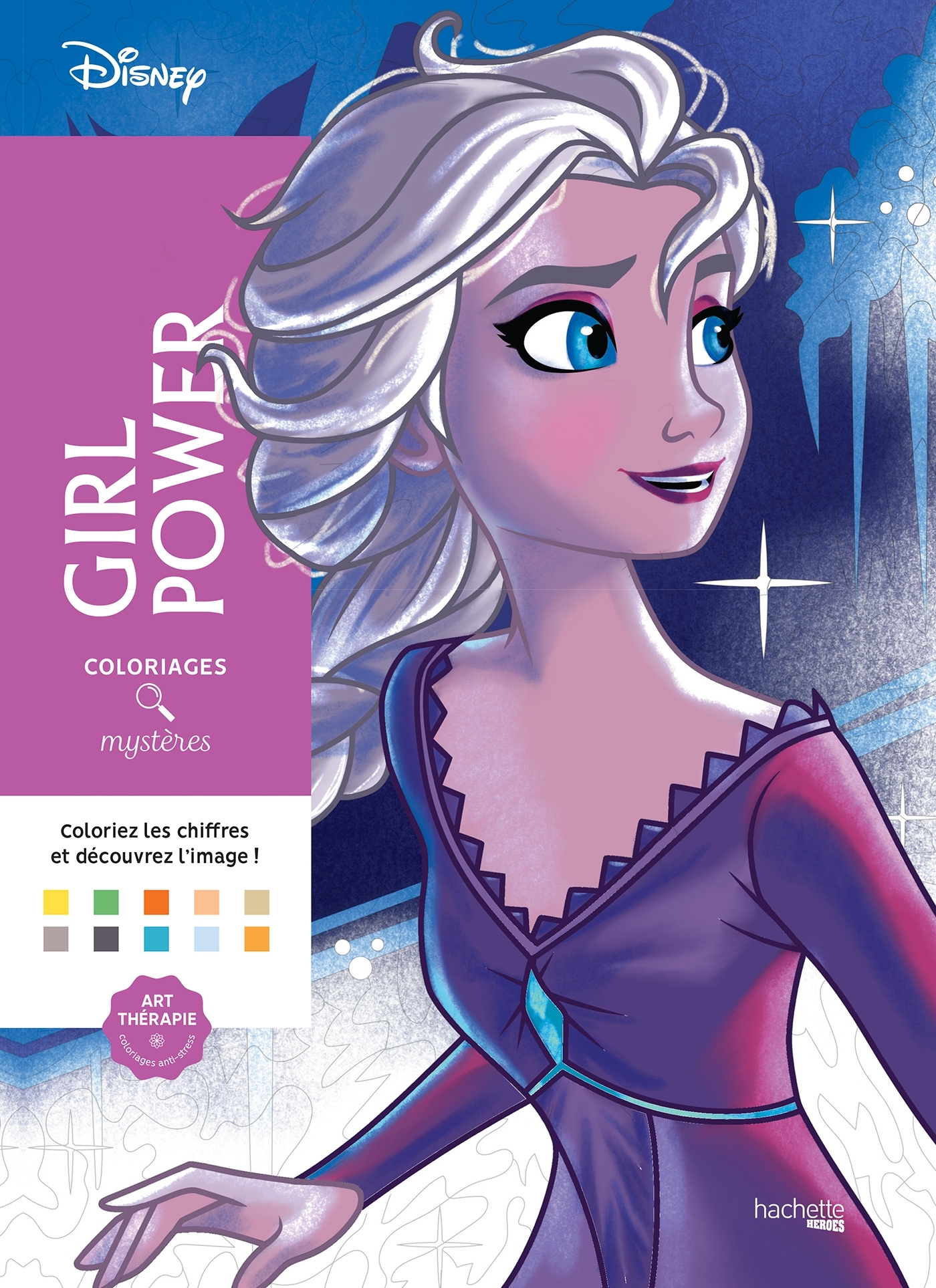 Coloriages mystères Disney - Girl Power - William Bal - HACHETTE HEROES