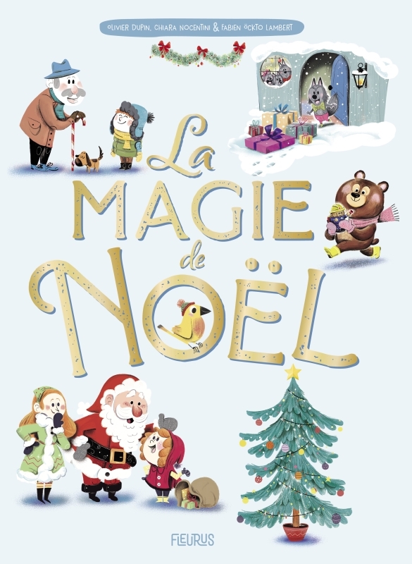 La magie de Noël (10 histoires) - Olivier Dupin, Chiara Nocentini, Fabien Öckto-Lambert - FLEURUS