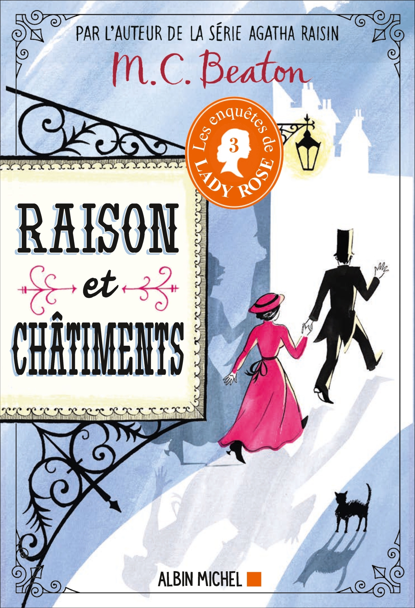 Les Enquêtes de Lady Rose - tome 3 - Raison et châtiments - M. C. Beaton, Amélie Juste-Thomas - ALBIN MICHEL