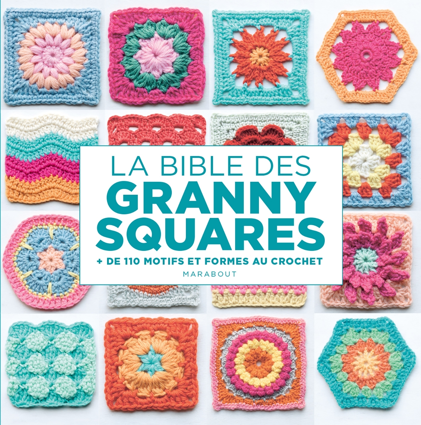 La bible des Granny squares - Hiroko Aono-Billson - MARABOUT