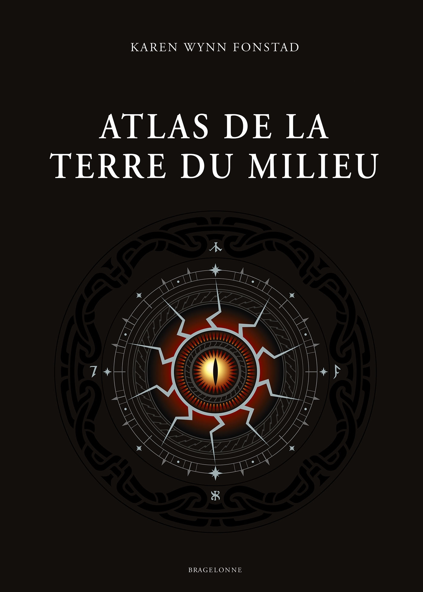 Atlas de la Terre du Milieu - Karen Wynn Fonstad, Daniel Lauzon, Stéphane Arson - BRAGELONNE