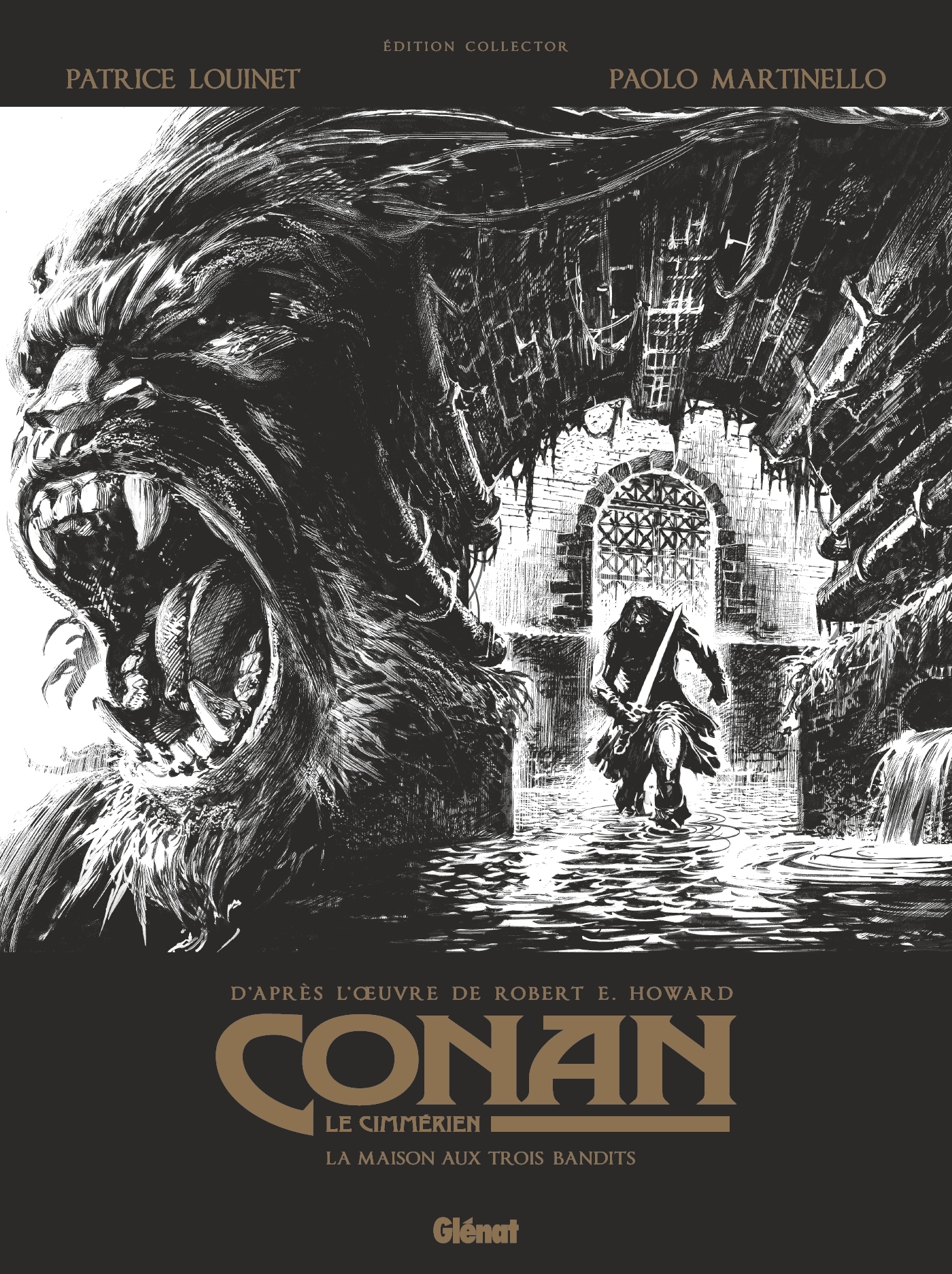 Conan le Cimmérien - La Maison aux trois bandits N&B - Patrice Louinet, Paolo Martinello, Robert E. Howard - GLENAT