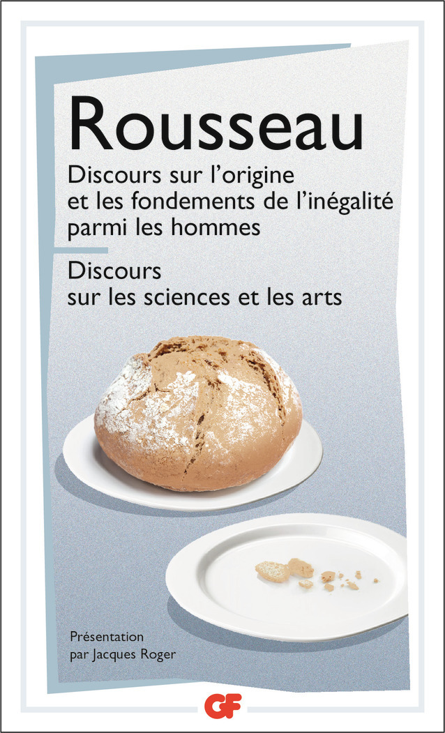 Discours sur l'origine et les fondements de l'inégalité parmi les hommes - Discours sur les sciences et les arts - Jean-Jacques Rousseau, Jacques Roger - FLAMMARION