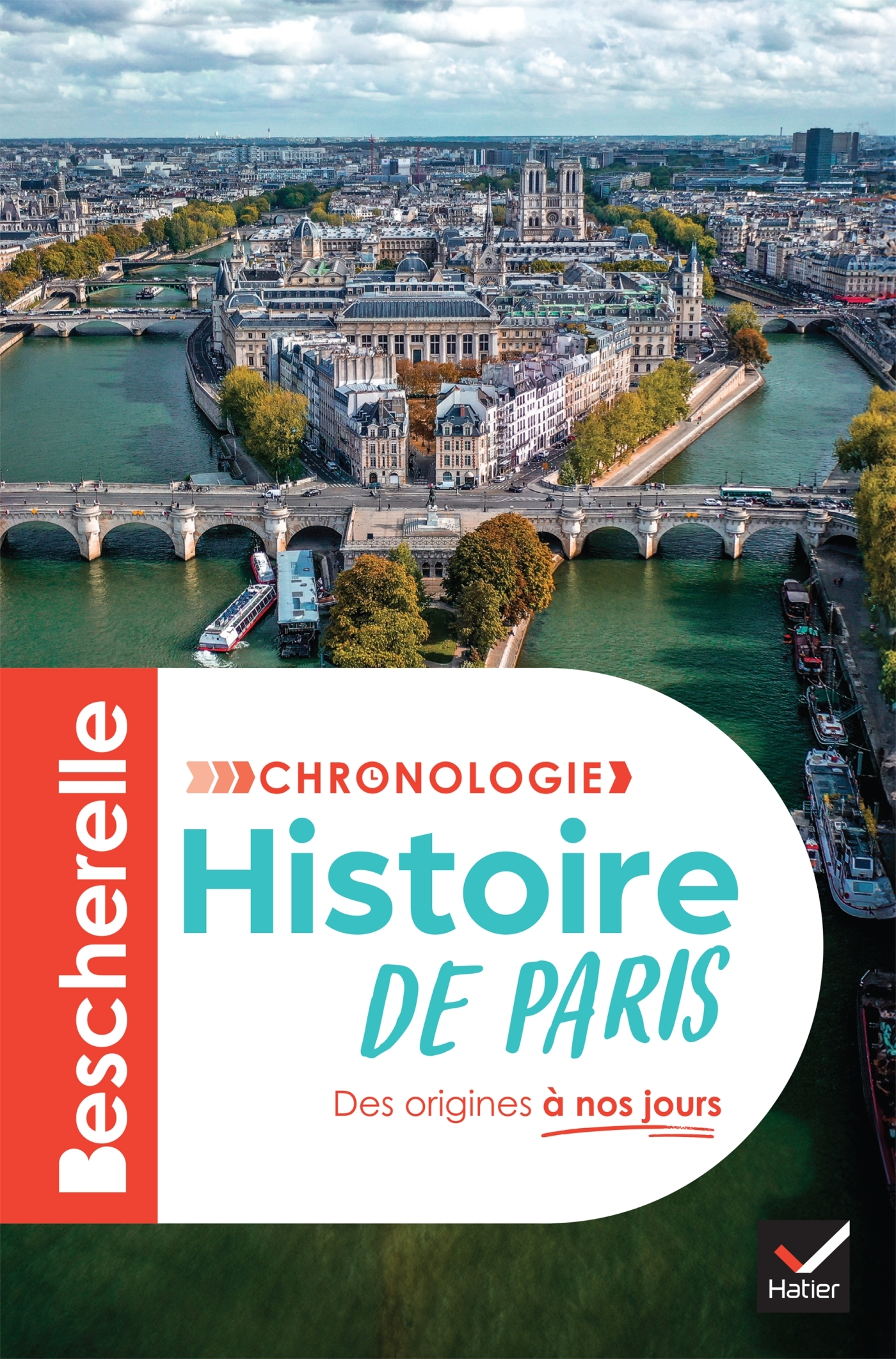 Bescherelle - Chronologie de l'histoire de Paris - Laurent Cuvelier, Morgane Flégeau, Pierre-Henri Guittonneau, Léa Hermenault, Paul Lecat, Cléo Rager, Diane ROUSSEL, Lecat Paul - HATIER