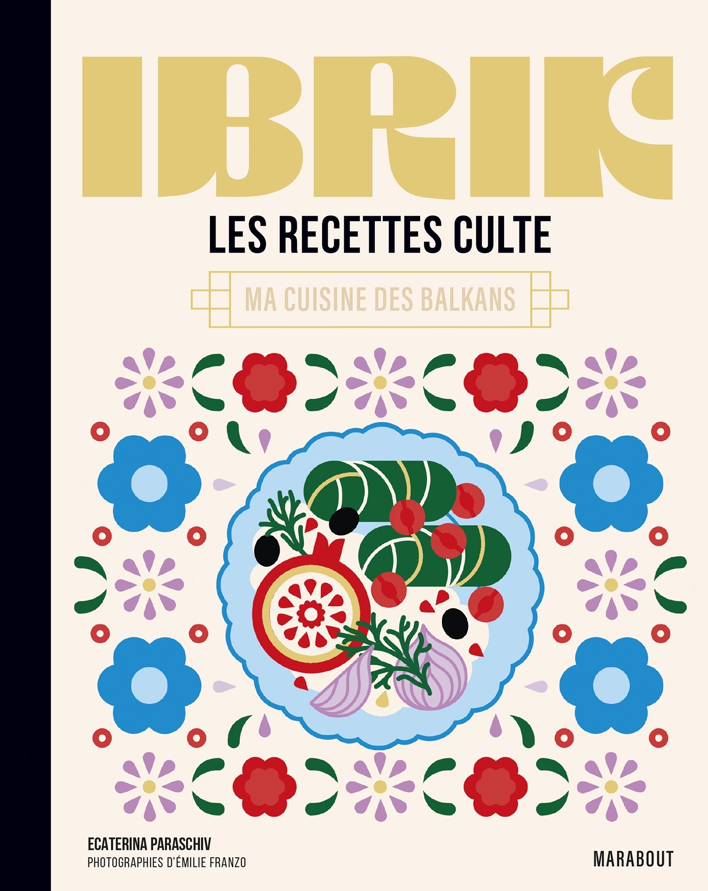 Les recettes culte - Ibrik - NoGlu NoGlu, Ecaterina Paraschiv-Poirson - MARABOUT Les recettes culte - Ibrik - NoGlu NoGlu, Ecaterina Paraschiv-Poirson - MARABOUT