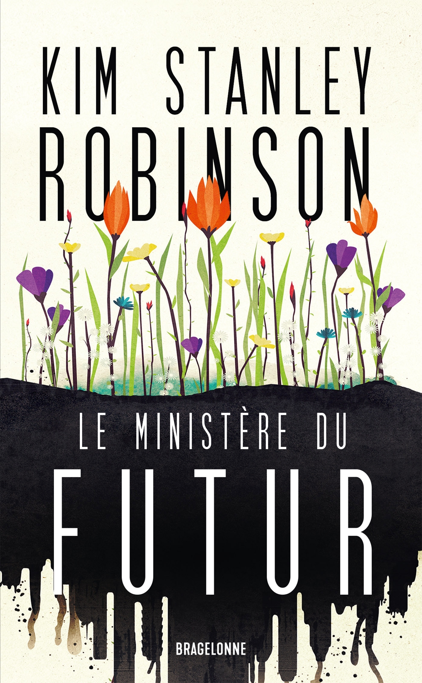 Le Ministère du futur - Kim Stanley Robinson, Claude Mamier - BRAGELONNE