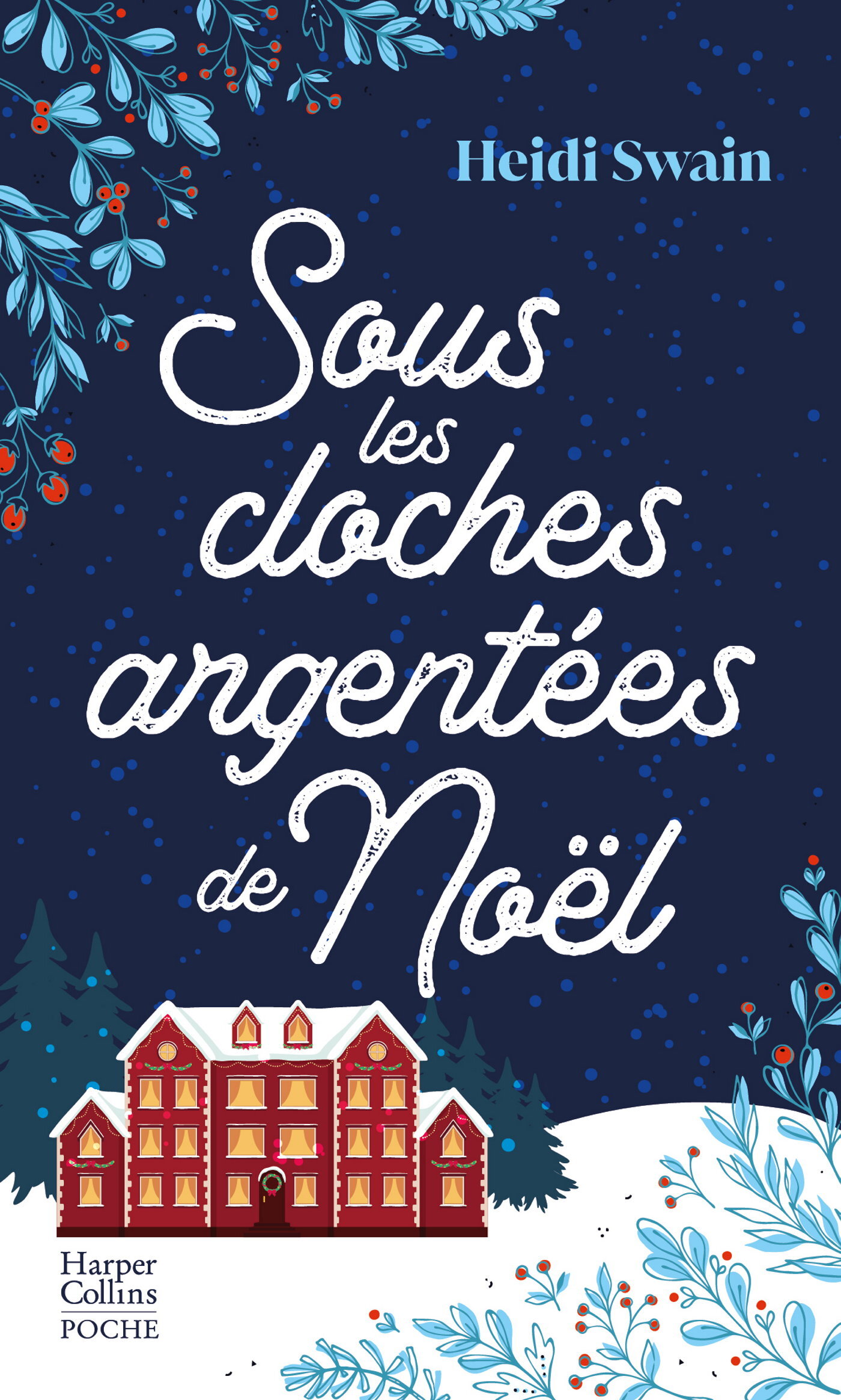 Sous les cloches argentées de Noël - Heidi Swain - HARPERCOLLINS