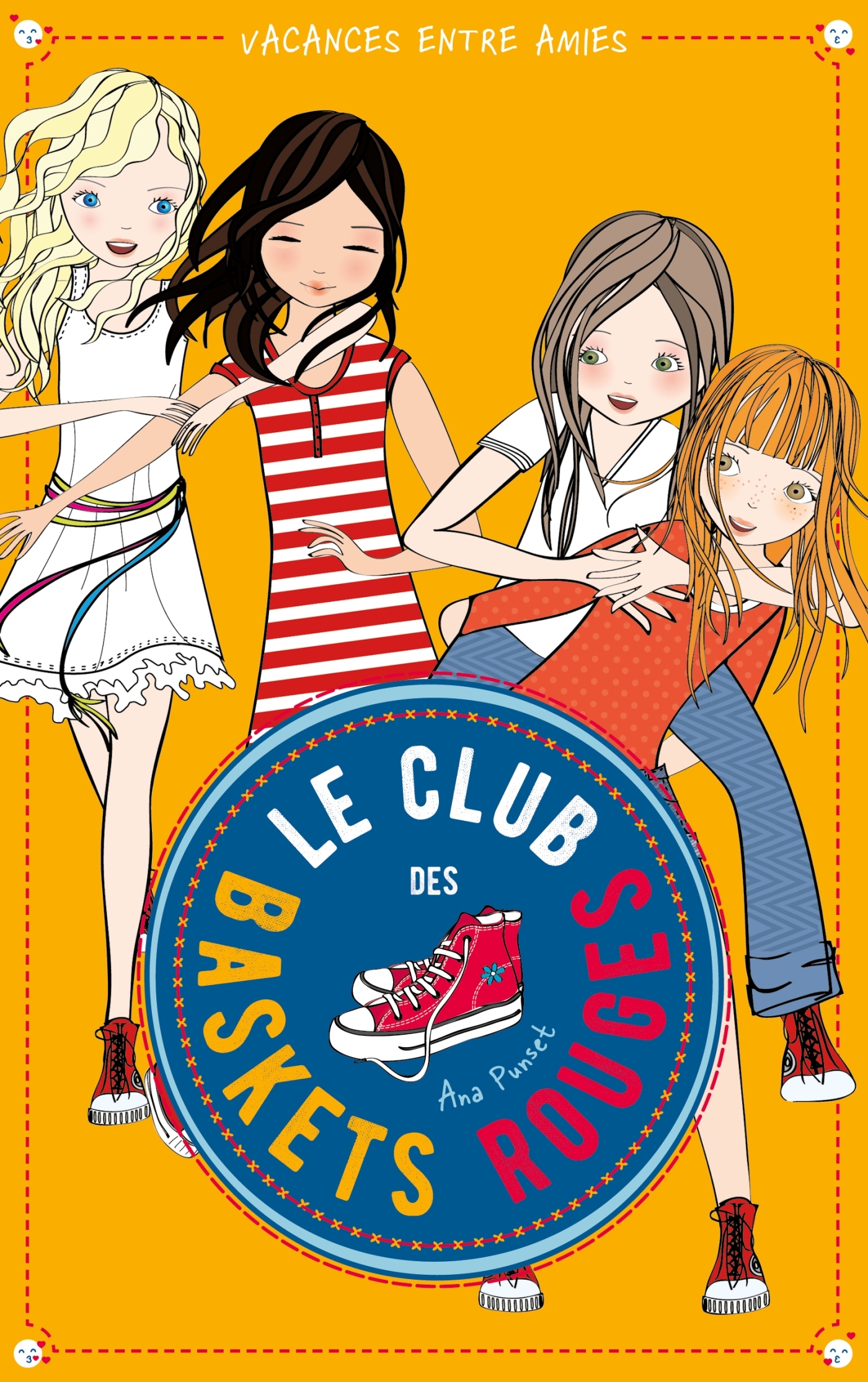 Le club des baskets rouges - Tome 2 - Vacances entre amies - Yvelise Rabier, Ana Punset - HACHETTE ROMANS