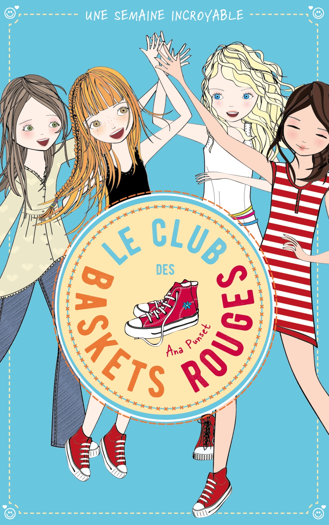 Le club des baskets rouges - Tome 5 - Une semaine incroyable - Yvelise Rabier, Ana Punset - HACHETTE ROMANS