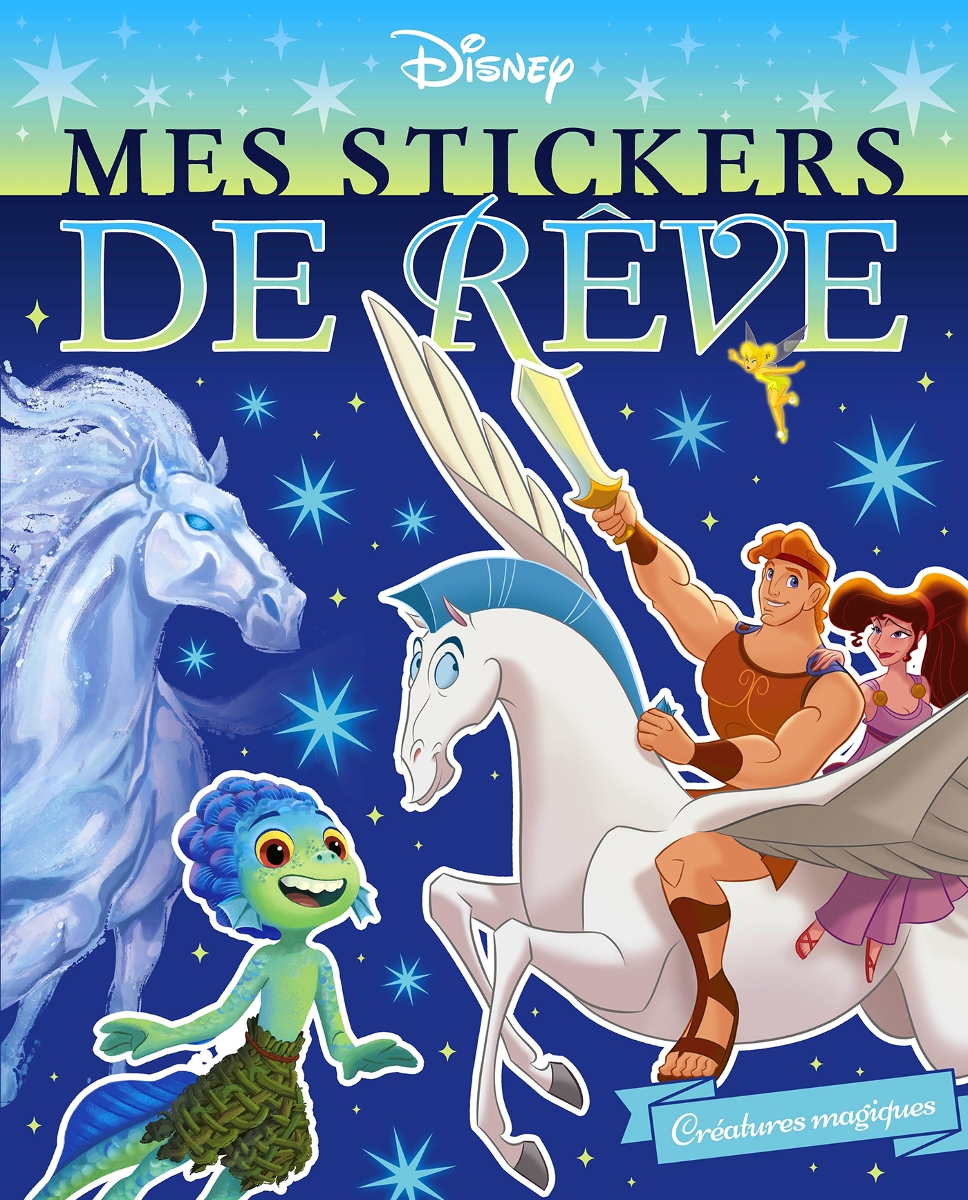 DISNEY CLASSIQUES - Mes Stickers de rêves - Créatures magiques -  Collectif - DISNEY HACHETTE