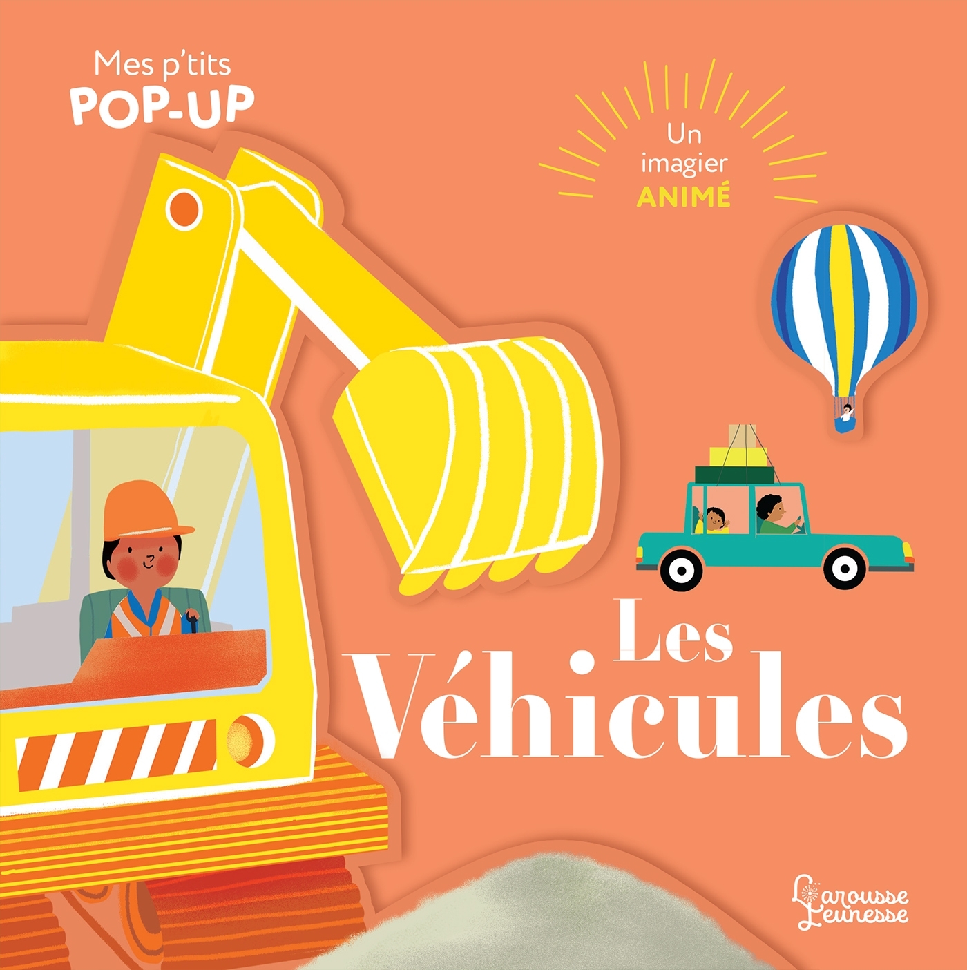 MES P'TITS POP-UP : LES  VÉHICULES - PARUIT/BOURGON - LAROUSSE