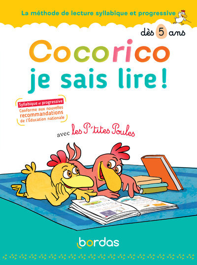 COCORICO JE SAIS LIRE ! AVEC LES P'TITES POULES - LA MÉTHODE DE LECTURE SYLLABIQUE ET PROGRESSIVE - OLIVIER MARIE-CHRISTINE - BORDAS