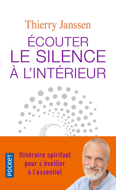 Ecouter le silence à l'intérieur - Thierry Janssen - POCKET