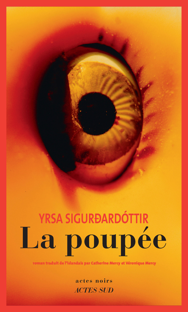 La Poupée - Yrsa Sigurdardottir, Véronique Mercy, Catherine Mercy - ACTES SUD