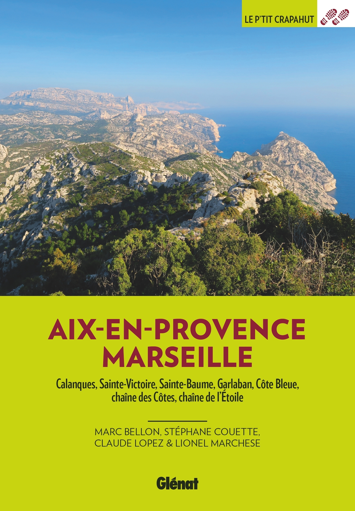 Autour d'Aix et Marseille (3e ed) - Claude Lopez, Marc Bellon, Stéphane Couette, Lionel Marchèse - GLENAT