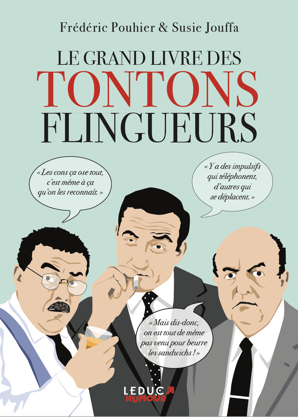 Le grand livre des Tontons flingueurs - Susie Jouffa, FREDERIC POUHIER - LEDUC HUMOUR