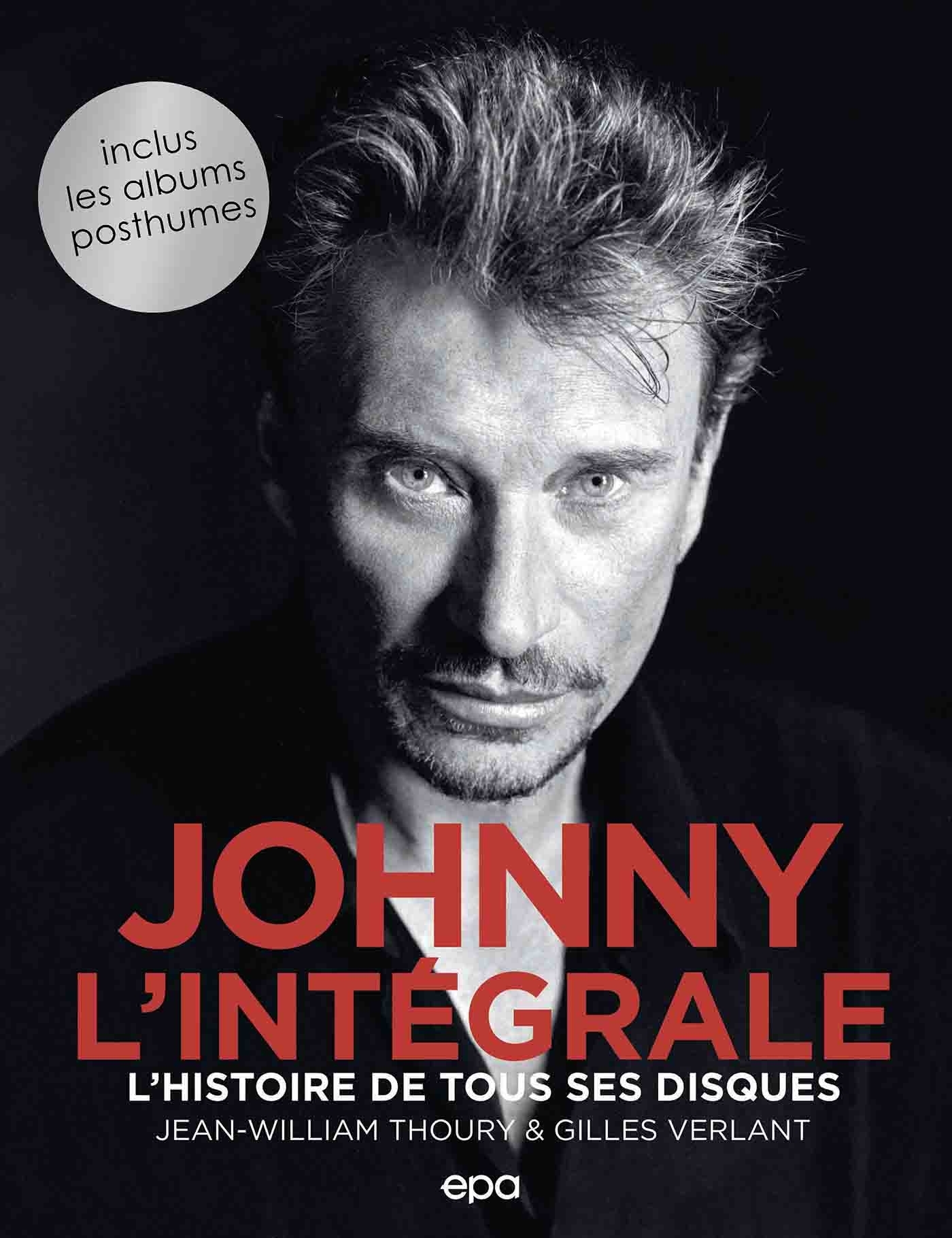 Johnny - L'intégrale NED - Jean-William Thoury, Gilles Verlant - EPA