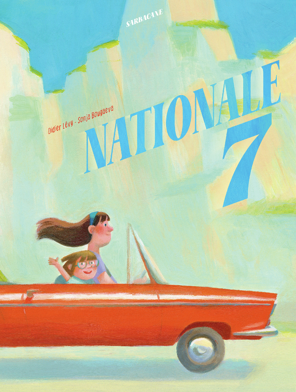 Nationale 7 - Didier Levy, Sonja Bougaeva - SARBACANE