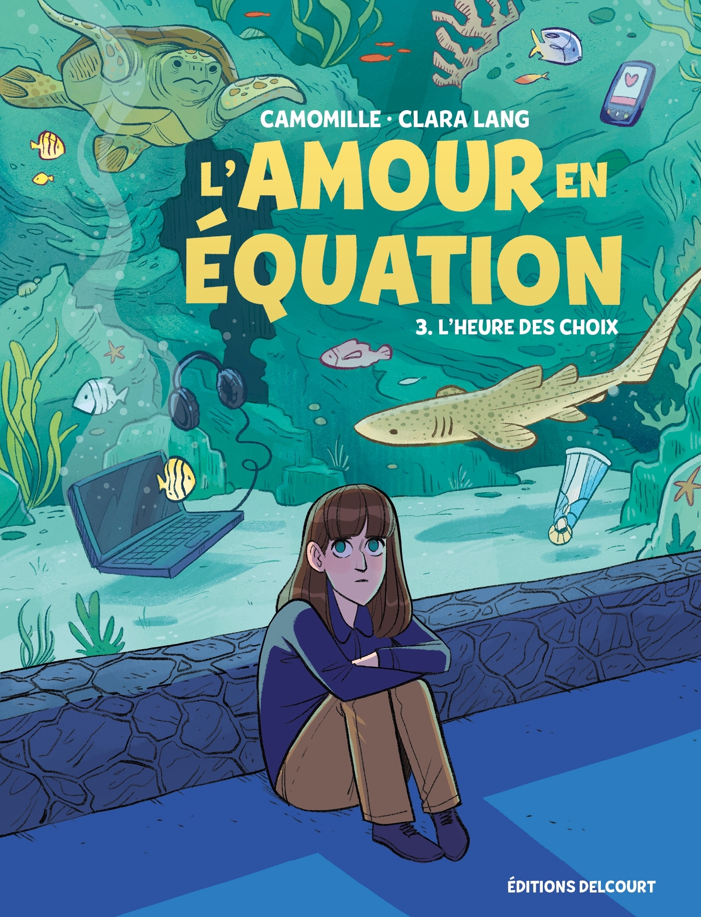 L'Amour en équation T03 - Camomille Camomille, Clara Lang - DELCOURT