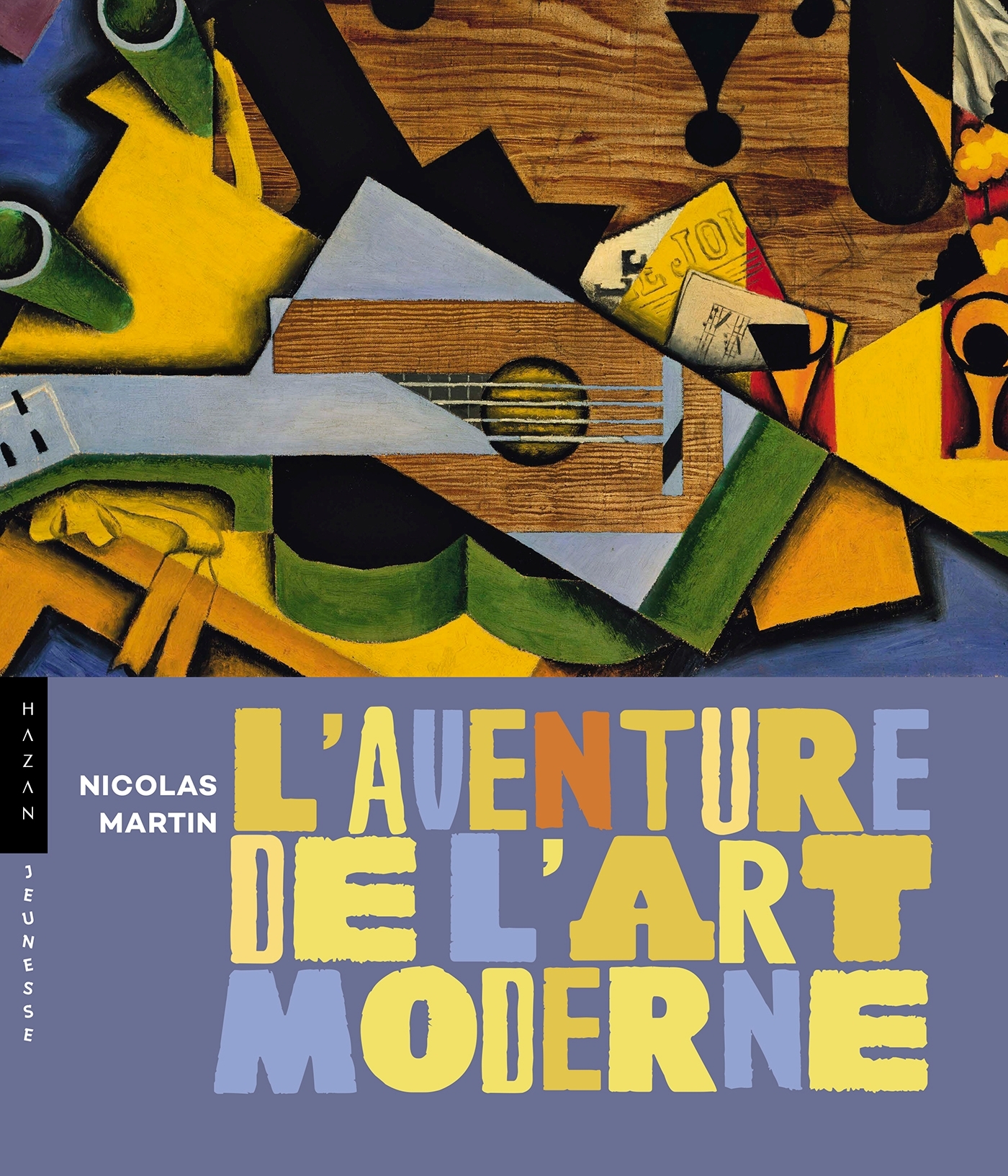 L'aventure de l'art moderne - Nicolas Martin - HAZAN