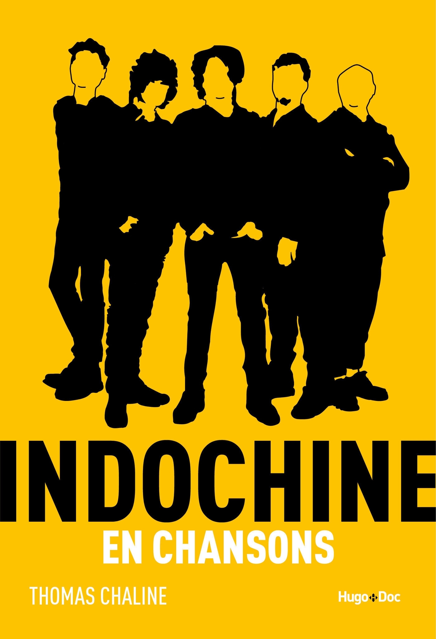 Indochine en chansons - Thomas Chaline - HUGO DOCUMENT Indochine en chansons - Thomas Chaline - HUGO DOCUMENT