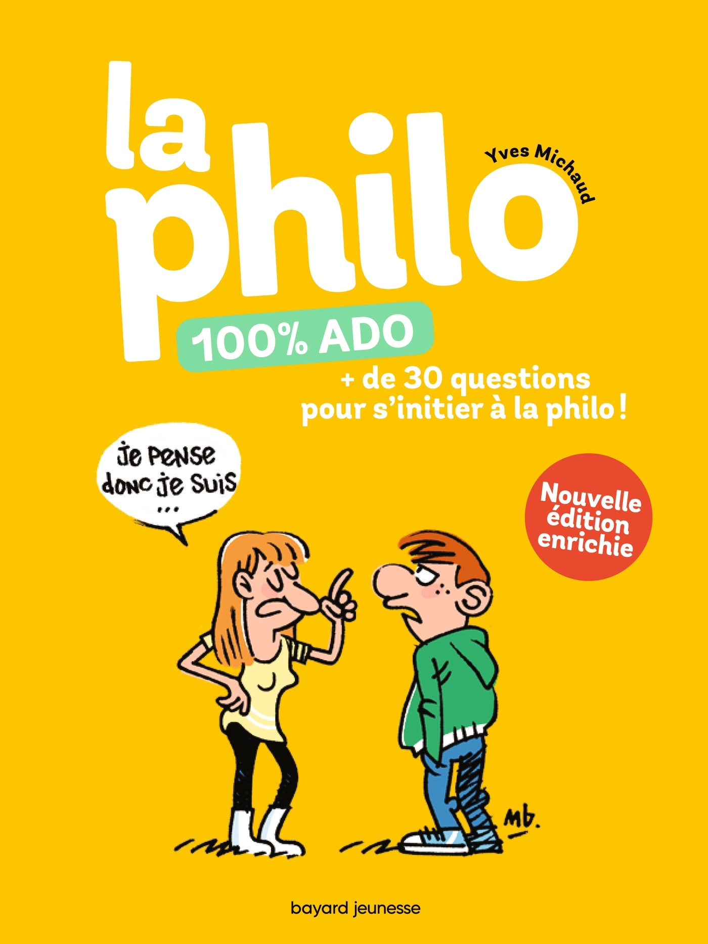 LA PHILO 100% ADO - Yves Michaud, Manu Boisteau - BAYARD JEUNESSE