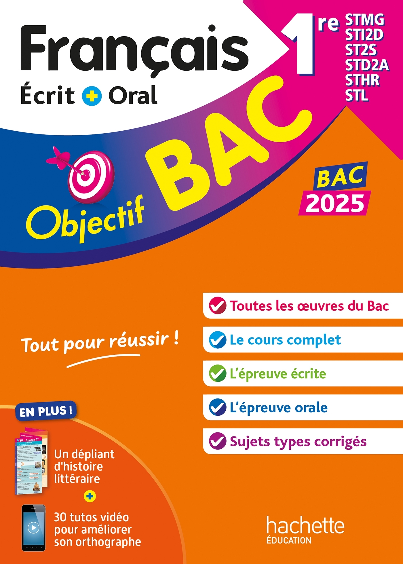 Objectif BAC 2025 Français écrit et oral 1res STMG - STI2D - ST2S - STL - STD2A - STHR - Amélie Pinçon, A Sourisse - HACHETTE EDUC