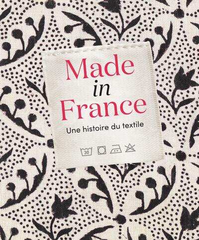 Made in France : une histoire du textile - Archives nationales Archives nationales,  Archives nationales - MICHEL LAFON