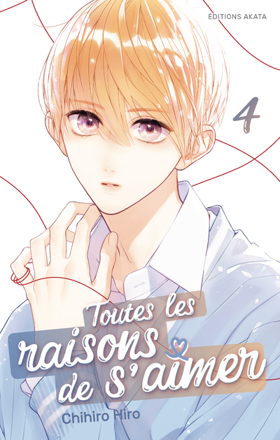 Toutes les raisons de s'aimer - Tome 4 - Chihiro Hiro, Mathilde VAILLANT - AKATA