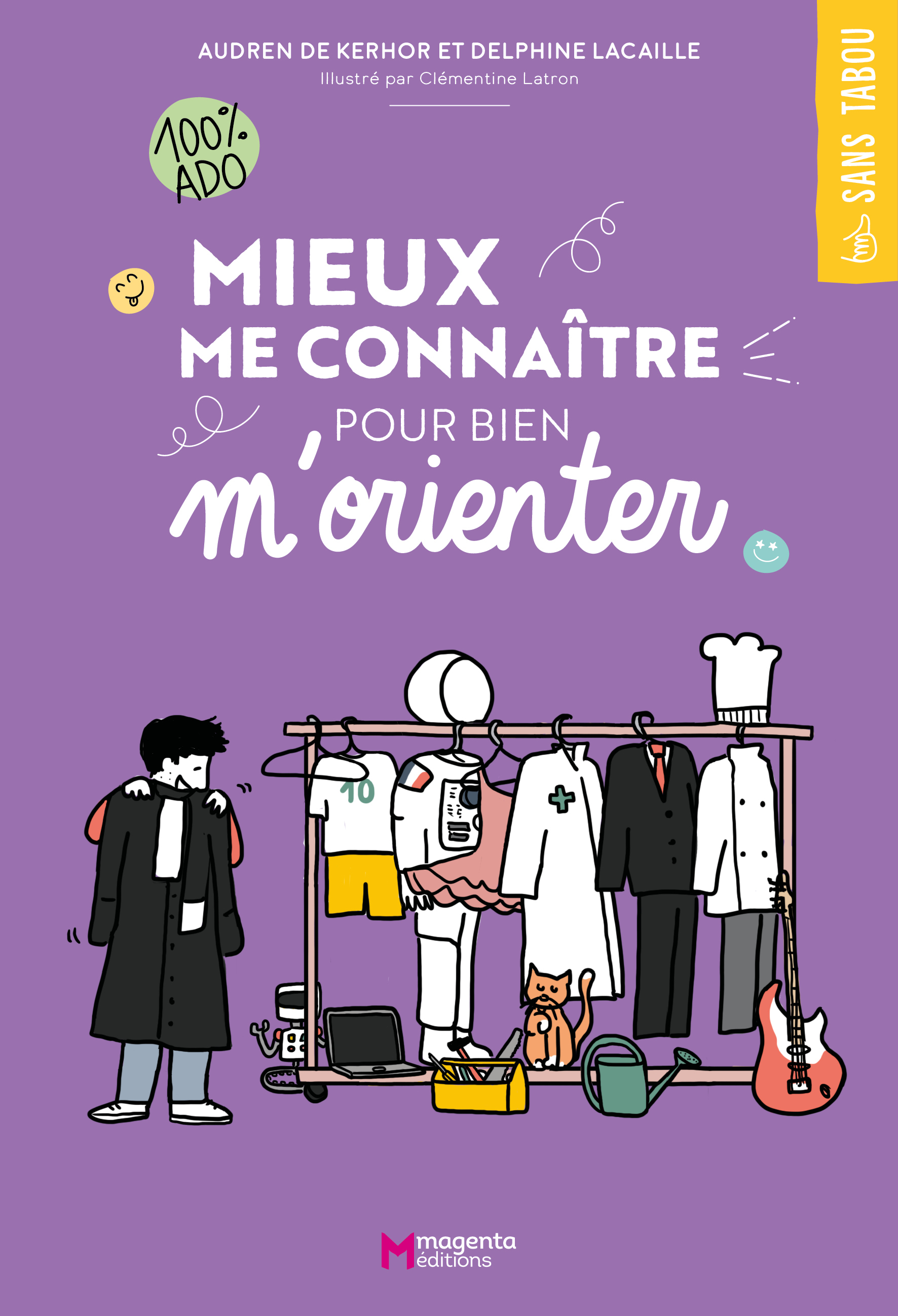 Mieux me connaître pour bien m'orienter - Delphine Lacaille, Delphine De Kerhor, Audren De Kerhor, Clémentine Latron - MAGENTA