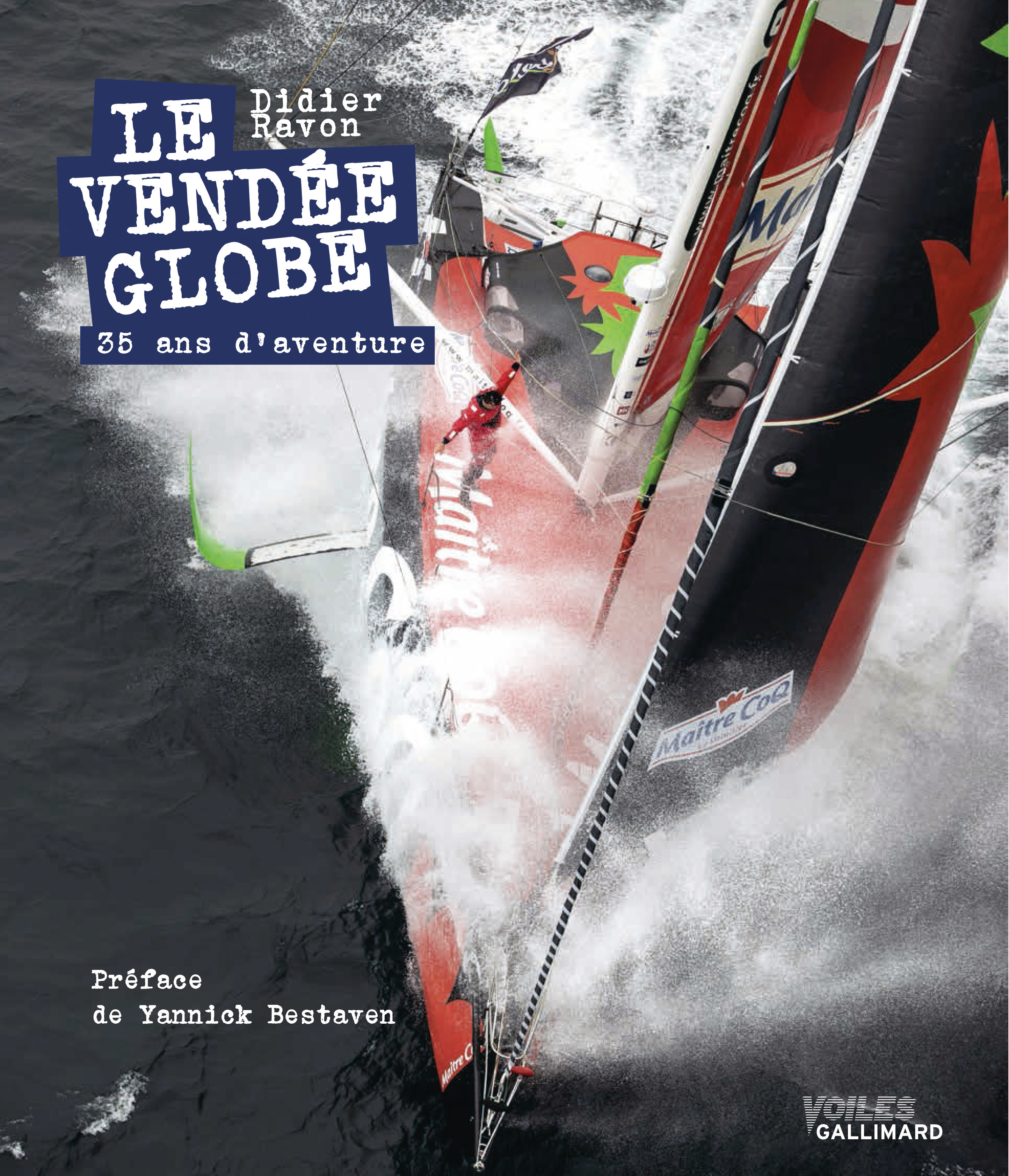 Le Vendée Globe - Didier Ravon, Yannick Bestaven - GALLIM LOISIRS Le Vendée Globe - Didier Ravon, Yannick Bestaven - GALLIM LOISIRS