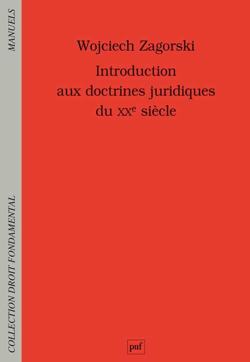 Introduction aux doctrines juridiques du XXe siècle - Wojciech Zagorski - PUF