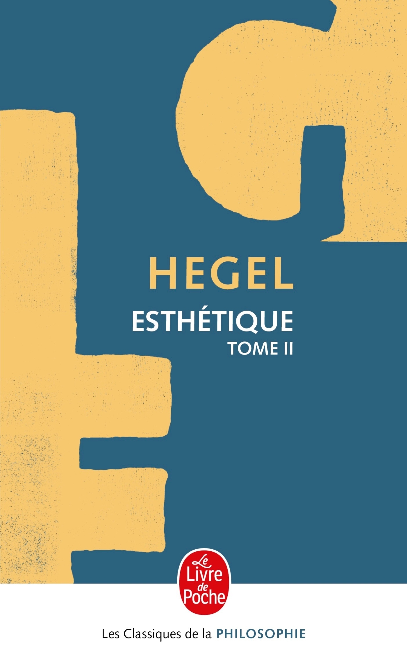 Esthétique tome 2 - Friedrich Hegel - LGF