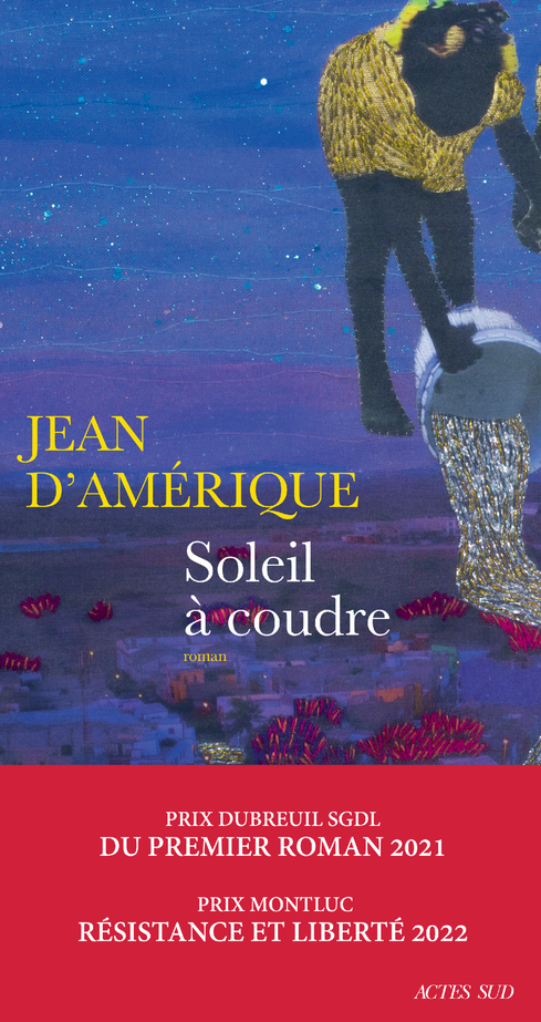 Soleil à coudre - Jean D'amérique - ACTES SUD