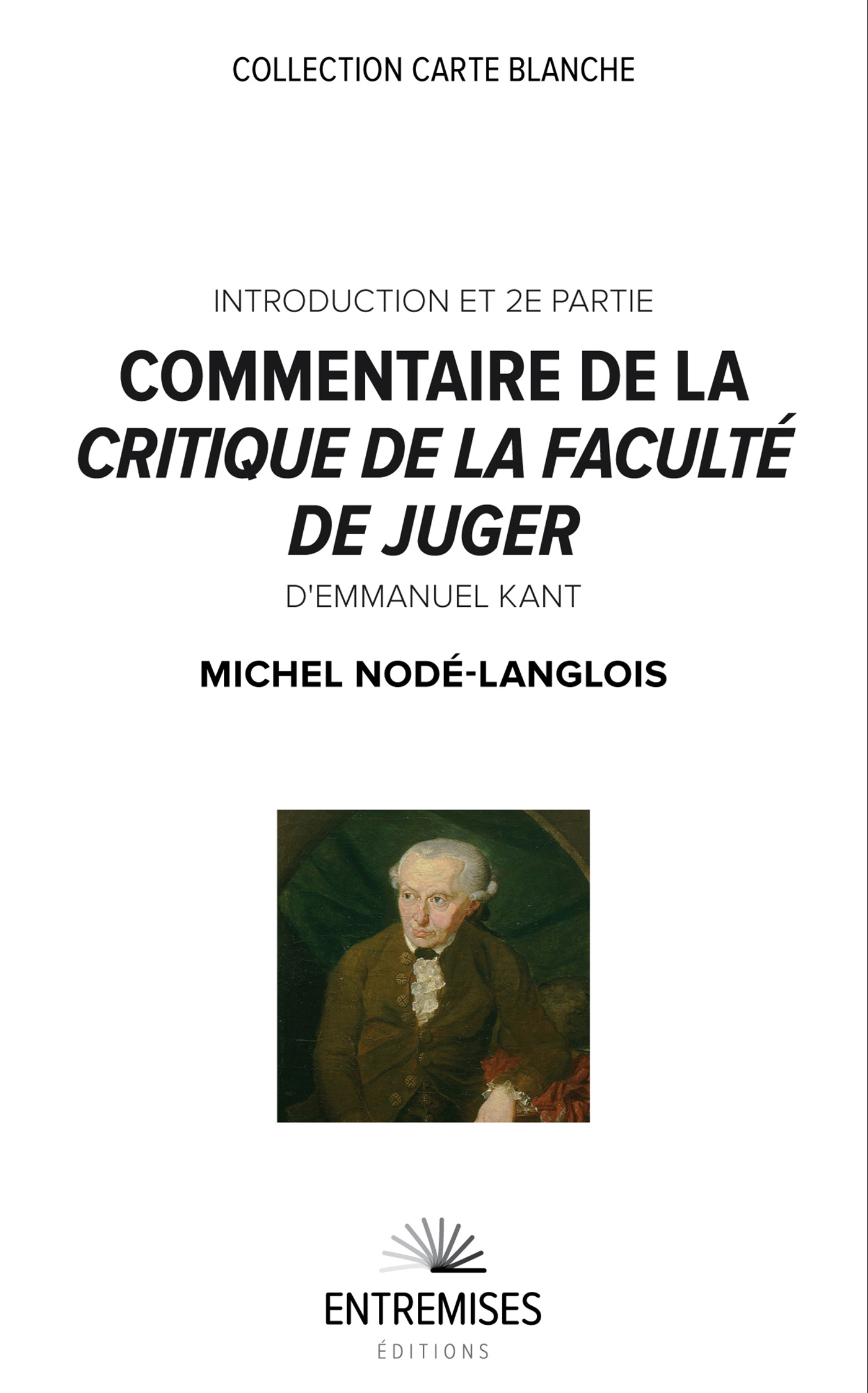 COMMENTAIRE DE LA CRITIQUE DE LA FACULTÉ DE JUGER - Michel Nodé-Langlois - ENTREMISES